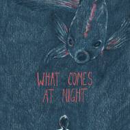 What Comes at Night
