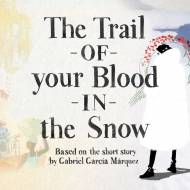 El rastro de tu sangre en la nieve