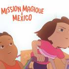 Mission magique à Mexico