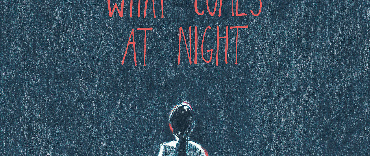 What comes at night